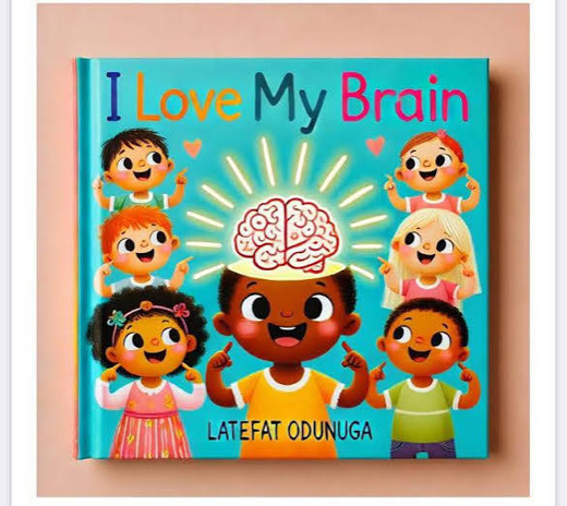 Colourful I Love My Brain book cover by Lateefat Odunuga